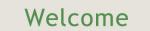 Welcome